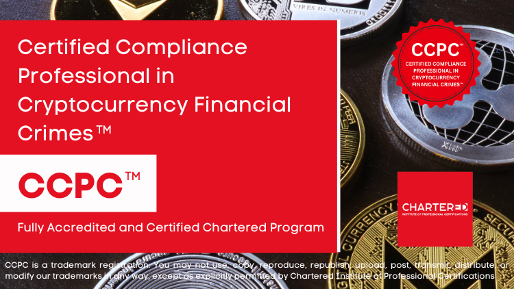 Certified Compliance Professional in Cryptocurrency Financial Crimes (CCPC™)