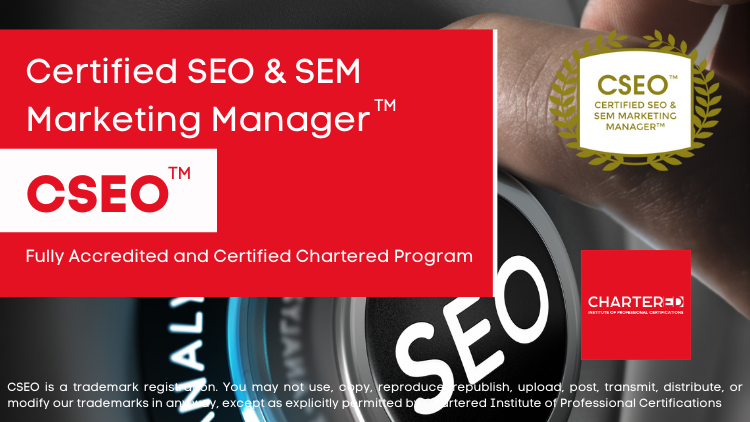 Certified SEO & SEM Marketing Manager (CSEO™)