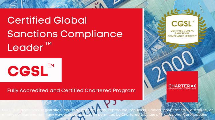 Certified Global Sanctions Compliance Leader (CGSL™)