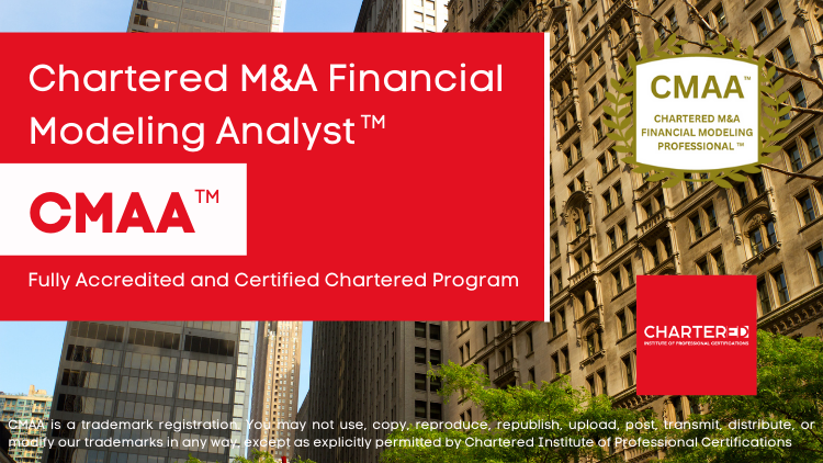 Chartered M&A Financial Modeling Analyst (CMAA™)