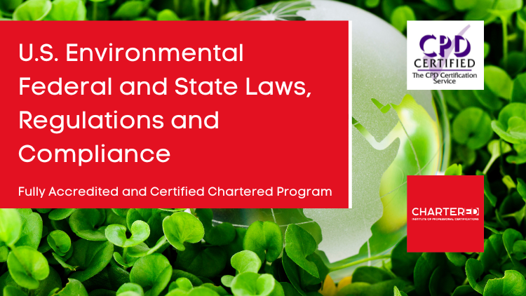 U.S. Environmental Federal and State Laws, Regulations and Compliance