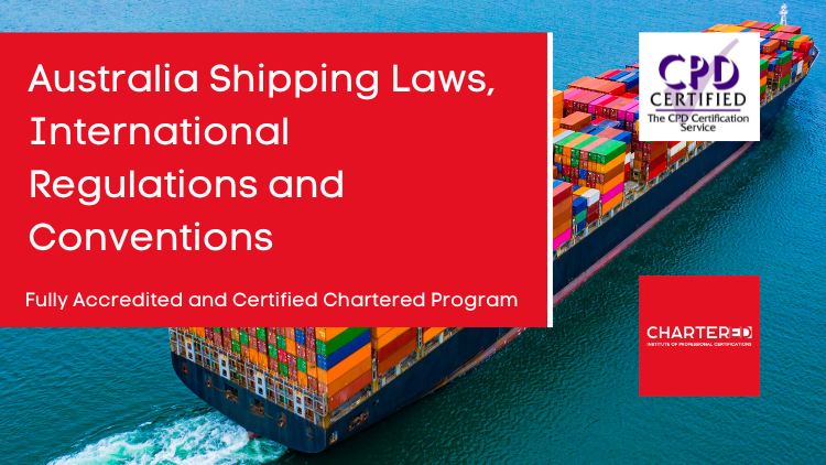 Australia Shipping Laws, International Regulations and Conventions