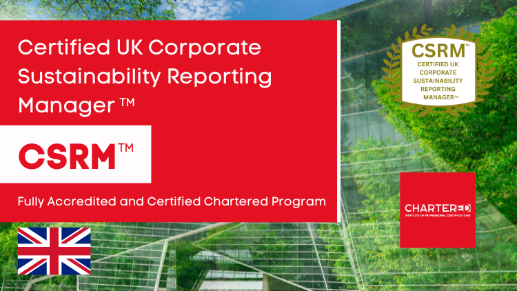 Certified UK Corporate Sustainability Reporting Manager (CSRM™)