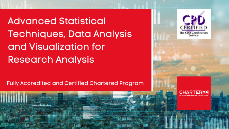 Advanced Statistical Techniques, Data Analysis and Visualization for Research Analysis