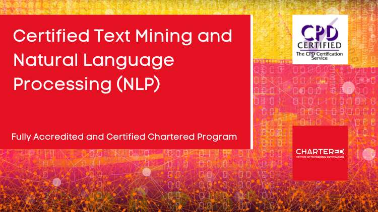 Certified Text Mining and Natural Language Processing (NLP)