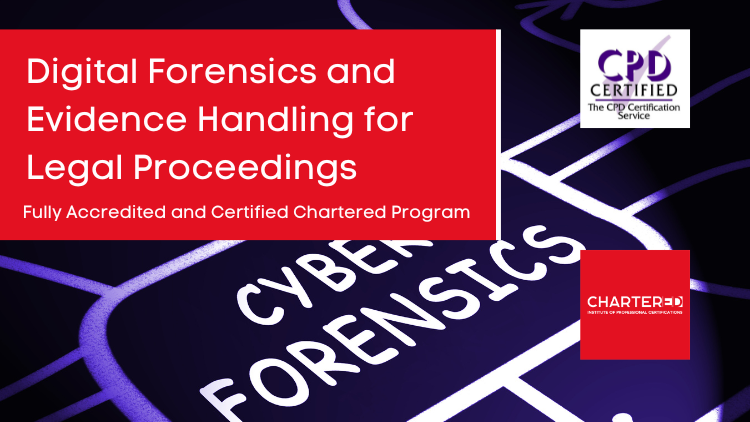 Digital Forensics and Evidence Handling for Legal Proceedings