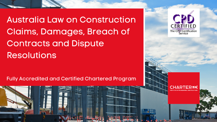 Australia Law on Construction Claims, Damages, Breach of Contracts and Dispute Resolutions