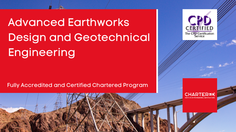 Advanced Earthworks Design and Geotechnical Engineering