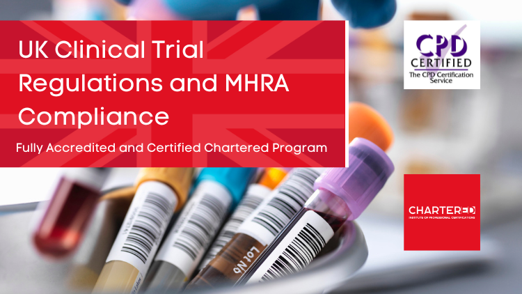 UK Clinical Trial Regulations and MHRA Compliance