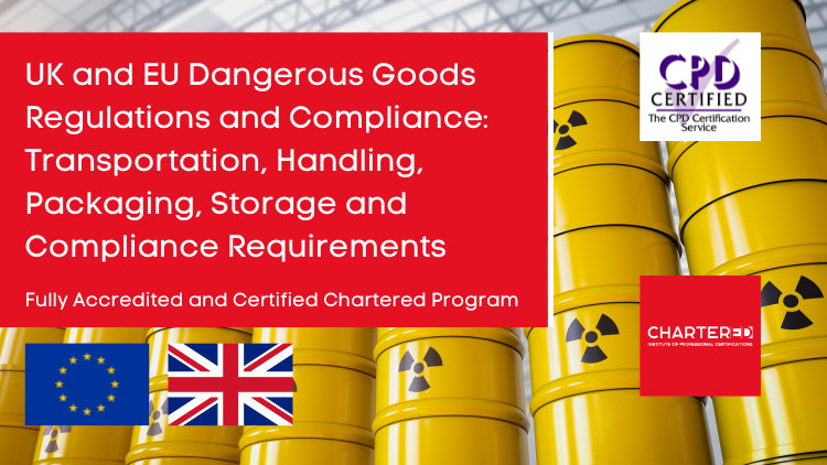 UK and EU Dangerous Goods Regulations and Compliance