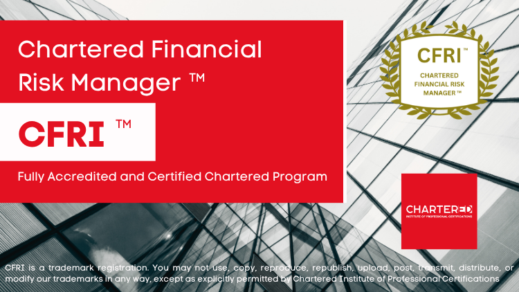 Chartered Financial Risk Manager (CFRI™)