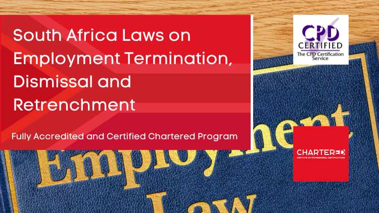 South Africa Laws on Employment Termination, Dismissal and Retrenchment