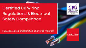 Certified UK Wiring Regulations and Electrical Safety Compliance
