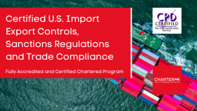 Certified U.S. Import Export Controls, Sanctions Regulations and Trade Compliance